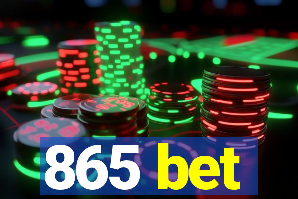 865 bet